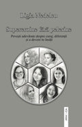 Supereroi ca noi - Ligia Nedelcu